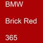 Preview: BMW, Brick Red, 365.